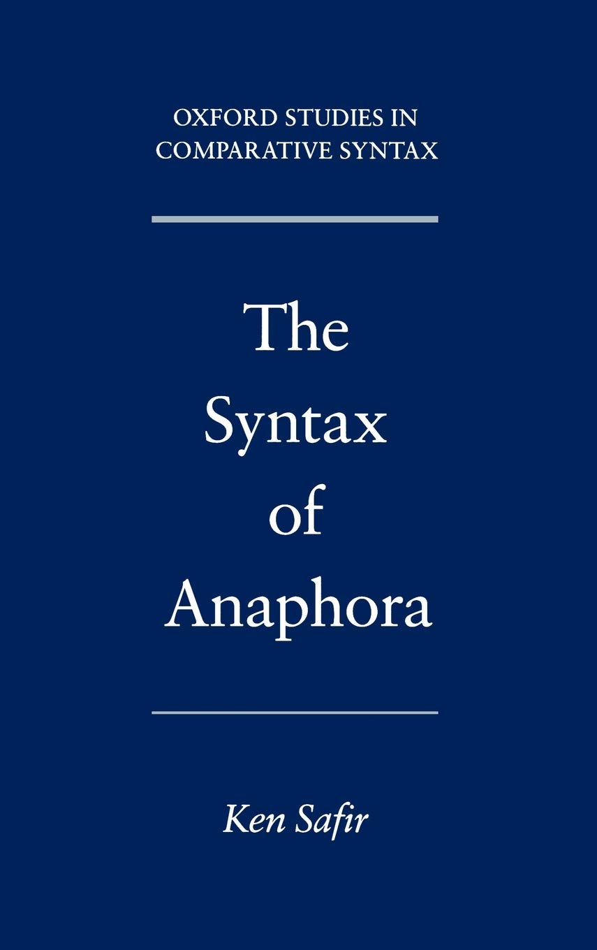 The Syntax of Anaphora by Ken Safir